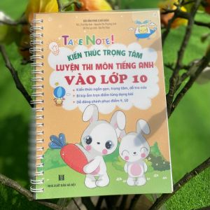 Sách Take Note Kiến Thức Trọng Tâm Luyện Thi Môn Tiếng Anh Vào lớp 10