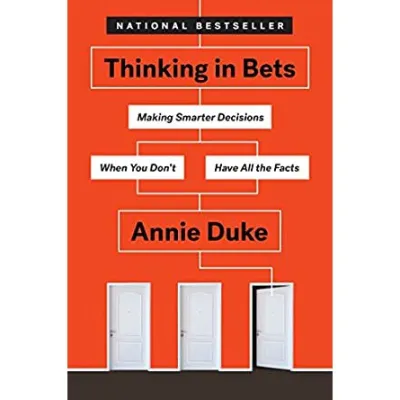 EBOOK Thinking in Bets Making Smarter Decisions- Annie Duke [Full Version]