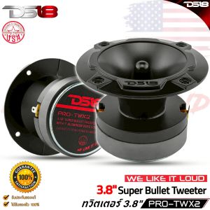 ทวิตเตอร์ DS18 รุ่น PRO-TWX2 ทวิตเตอร์ Super Bullet ขนาด 3.8นิ้ว เสียงแหลมจัดจ้าน 240 วัตต์ Super Bullet Tweeter ของแท้+100% ราคา 1คู่ โครงสร้างอลูมิเนียมสีดำสวยงาม -วอยซ์ 25 mm -กำลังเสียงสูงสุด: 240 วัตต์ -กำลังเสียง RMS: 120 วัตต์
