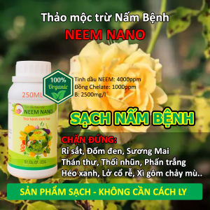Thuốc sinh học NANO cao cấp trừ Nấm Bệnh thán thư rỉ sắt phấn trắng mốc sương vàng lá đốm đen - 100% tinh dầu Thảo Mộc