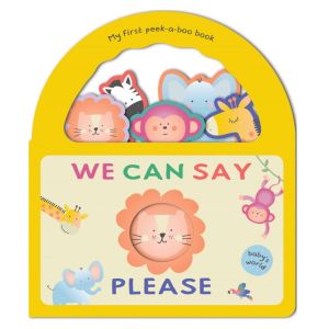 My First Peek A Boo Say Please Board Book For Kids & Toddlers To Learn About Manners
