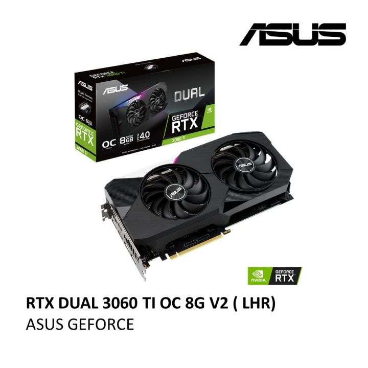 ASUS DUAL RTX 3060 Ti OC 8G V2 GRAPHIC CARD (LHR) Lazada