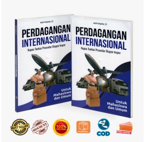 Buku Perdagangan Internasional : Kupas Tuntas Prosedur Expor Impor