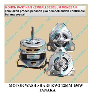 DINAMO PENCUCI / DINAMO WASH MESIN CUCI / MOTOR WASH SHARP KW2 12MM 150W TANAKA