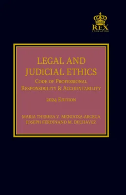 Legal and Judicial Ethics (2024 Edition) by Joseph Ferdinand Dechavez (Cloth Bound)