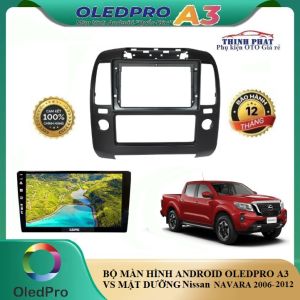 [TẶNG PM VIETMAP S2] MÀN HÌNH ANDROID OLEDPRO A3  nâng cấp. độ cho ô tô theo xe  NISSAN NAVARA 2006-2007 xe hơi. Màn hình android oto xem chỉ đường VietmapS2- Navitel camera lùicamera hành trình youtobe... Đầu dvd android lắp sim 4G RAM 2G/32G.