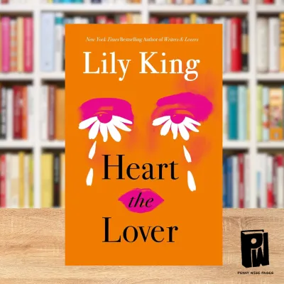 Heart the Lover by: Lily King (Paperback)