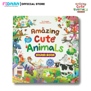 AMAZING CUTE ANIMALS SOUND BOOK : BUKU BERSUARA BINATANG LUCU YANG MENAKJUBKAN