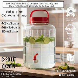 Bình Ngâm Rượu Có Vòi 20L Thủy Tinh QX20LV - Bình Đựng Nước Hoa Quả Detox Có Van Nhựa Tiện Lợi