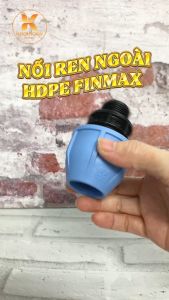 Nối Ren Ngoài HDPE Finmax Nối Vặn Ren Ống Tưới HDPE Phi 20/21 20/27 25/21 25/27 NPP Khởi Hoàn