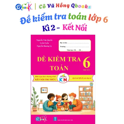 Sách - Combo Đề Kiểm Tra Toán Lớp 6 - Kết nối tri thức - Cả Năm (2 cuốn)