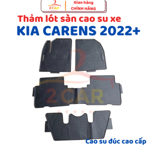 Thảm lót sàn CAO SU xe Kia Carens 2022- 2025 thảm sàn cao su đúc ko mùi dễ vệ sinh dễ lắp đặt