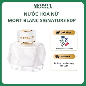 Nước hoa nữ nhẹ nhàng quyến rũ Mont Blanc Signature EDP 10ml 90ml