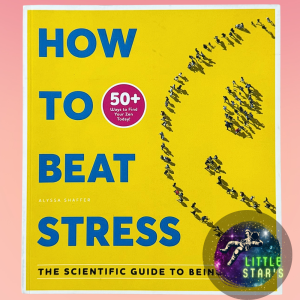 How to Beat Stress : The Scientific Guide to Being Happy by Alyssa Shaffer