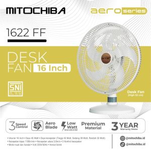 MITO Mitochiba Aero Series 1622 FF Kipas Angin Meja Desk Fan 16 Inch - Mitochiba Aero Series 1622FF
