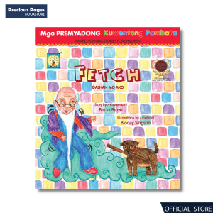 Mga Premyadong Kuwentong Pambata - Fetch / Dalhan Mo Ako