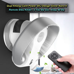 Quạt Không Cánh Power SKJ Cooker Design Silver Nano II Có Remote Điều Khiển 3 Tốc Độ Gió