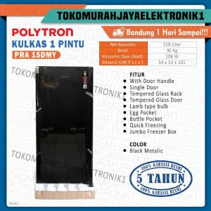Kulkas Polytron 1 Pintu 150 liter PRA 15 DMY Garansi Resmi By TMJ