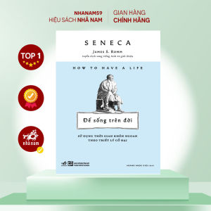 Sách - Để sống trên đời: Sử dụng thời gian khôn ngoan theo triết lý cổ đại (Seneca) (Nhã Nam)