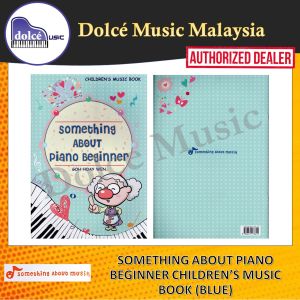 Something About Musik - Something About Piano Beginner Childrens Music Book - Blue