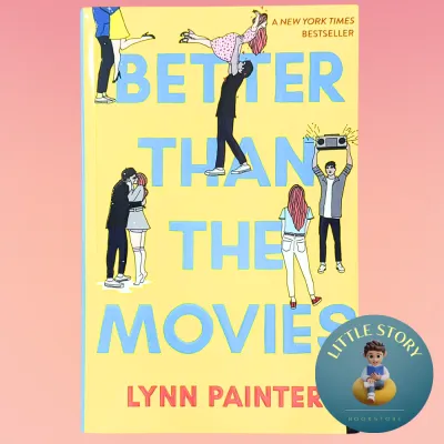 Better Than the Movies By Lynn Painter | Romance Young Adult Contemporary Fiction