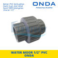 WATERMUR PVC 1/2" ONDA POLOS WATER MOOR WATER UNION SOCKET WM VALVE. 