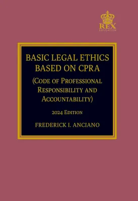 Basic Legal Ethics Based on CPRA (2024 Edition) by Frederick I. Anciano (Paper Bound)