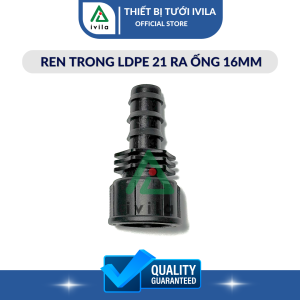 Combo 5 Nối ren trong LDPE 1620 - Đầu nối ren trong 21 /27 ra ống LDPE 16 hoặc 20 -Tháo lắp dễ dàng