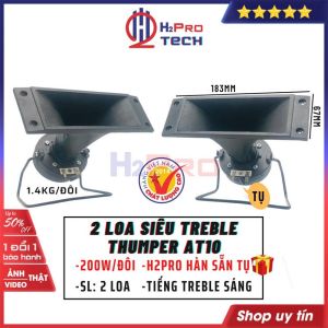 2 Loa Treble Rời Phễu Kèn Thumper At10 200W - 8 Ôm - Chính Hãng Loa Siêu Tép Tiếng Treble SángHàn Sẵn Tụ-H2Pro Tech