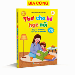 Sách - Thơ Cho Bé Học Nói Bìa Cứng - Giúp Bé Phát triển IQ EQ (cho bé từ 1 tuổi)