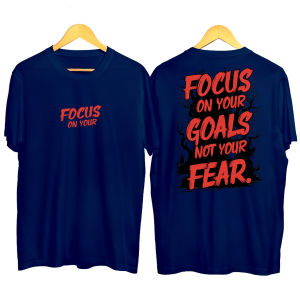 JEFARA ID - ATASAN KAOS TSHIRT BAJU DISTRO FOCUS ON YOUR GOALS NOT YOUR FEAR FULL COTTON COMBED 24s