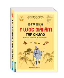 Y lược giải âm tạp chứng (Theo bản in của nhà in Ngô Tử Hạphố Nhà Thờ Hà Nội 1931)