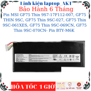 Pin dùng cho laptop MSI GF75 Thin 9S7-17F112-007 GF75 THIN 9SC GF75 Thin 9SC-027 GF75 Thin 9SC-061XES GF75 Thin 9SC-069CN GF75 Thin 9SC-070CN- Pin BTY-M6K