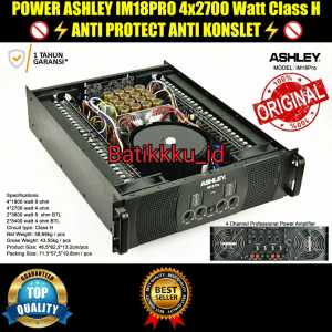 [ORIGINAL] POWER AMPLIFIER ASHLEY IM18Pro IM 18Pro IM18 IM 18 PRO ORIGINAL 4CH CLASS H 2700 WATT