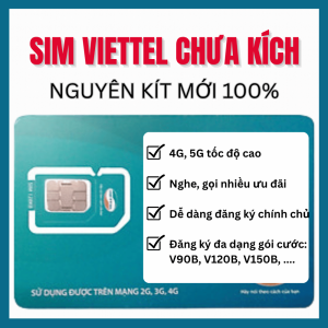 Sim 4G Viettel chưa kích Sim nguyên kít Đăng ký chính chủ KHÔNG LO MẤT SIM Giá siêu hời SD70 V90B V120B V150B FREESHIP - CHƯA KÍCH HOẠT