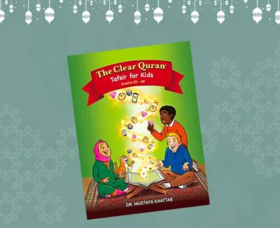 The Clear Quran: Tafsir For Kids by Dr Mustafa Khattab (Hardcover)