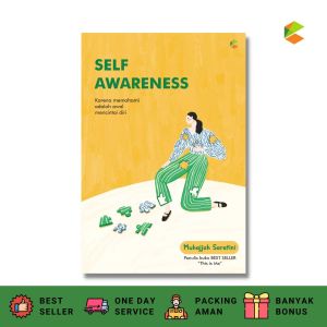 BUKU SELF IMPROVEMENT : SELF AWARENESS : Karena Memahami Adalah Awal Mencintai Diri - CKLIK MEDIA-