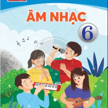 Sách giáo khoa Âm Nhạc 6- Chân Trời Sáng Tạo (Kèm Nilon bọc Sách)