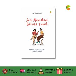 CKLIK MEDIA : Buku Pengembangan Diri : Seni Memahami Bahasa Tubuh : Membedah Rahasia Bahasa Tubuh dalam Komunikasi