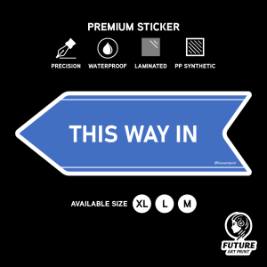 This Way In. Premium Sticker Sign Notice Signage Left or Right Arrow. Enter Here. Entrance Entry Go Inside Direction.