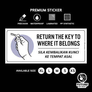 Return Key After Use. Kembali Kunci Selepas Guna. Premium Sticker Sign Signage Notice Reminder.