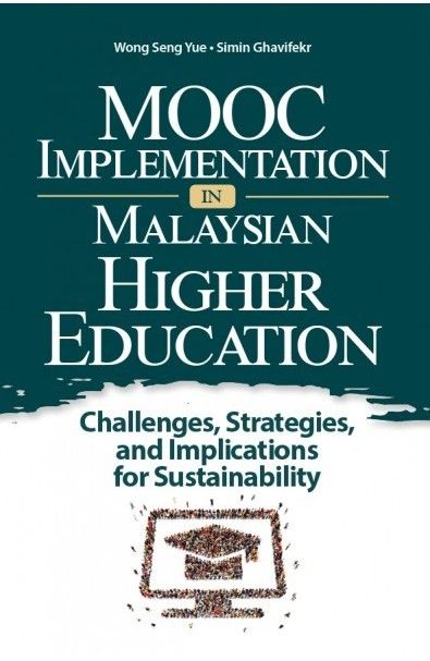 MOOC Implementation In Malaysia Higher Education: Challenges ...