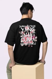 KAOS VIRAL "Dunia Itu Baik Yang Jahat Cuma Mantanku" Cotton Combed 30s