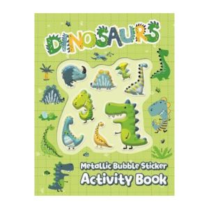Dinosaurs Metallic Bubble Stickers Activity Book With Fun Activities For Kids