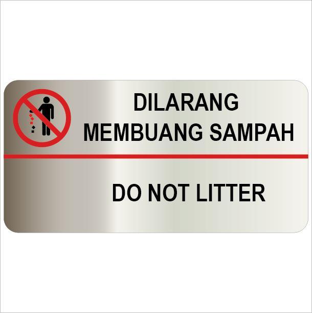 DO NOT LITTER / DILARANG MEMBUANG SAMPAH SIGN STICKER, (SILVER BRUSHED ...