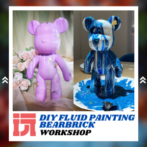 DIY Fluid Painting Bearbrick Workshop (Redeem in-store) [iWan Selfie Studio x iBear]