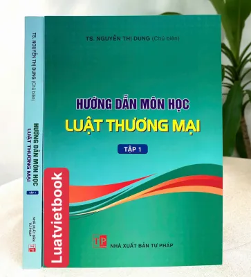 Hướng Dẫn Môn Học Luật Thương Mại ( Tập 1 )