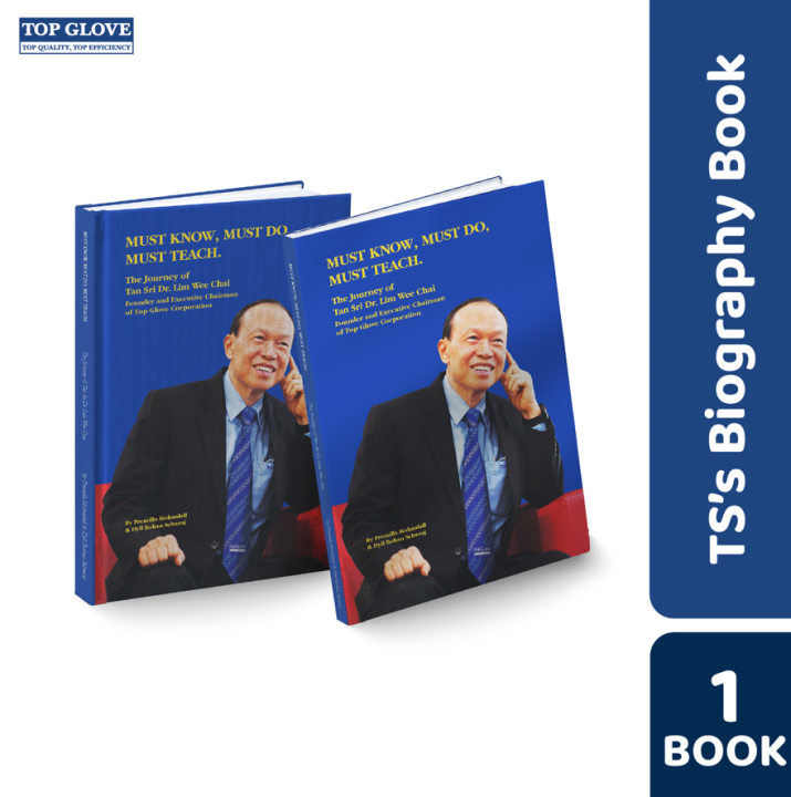 Must Know, Must Do, Must Teach: The Journey of Tan Sri Dr. Lim Wee Chai ...