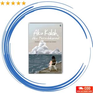Buku Novel Aku Kalah Aku Merindukanmu (Coretan Lena) / R B