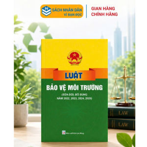 Sách - Luật Bảo Vệ Môi Trường (Sửa đổi bổ sung năm 2022 2023 2024 2025) cập nhật mới nhất- ndbooks